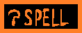 I've been looking at the word "spell" so much it doesn't mean anything anymore. Sp-ell? Ess-pell?